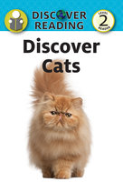 Discover Cats: Level 2 Reader - Katrina Streza