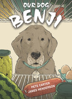 Our Dog Benji - Pete Carter