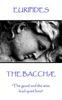 The Bacchæ - Euripides