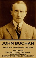 Nelson's History of the War - Volume III (of XXIV) - John Buchan