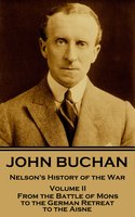 Nelson's History of the War - Volume II (of XXIV) - John Buchan