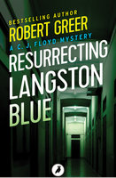 Resurrecting Langston Blue - Robert Greer