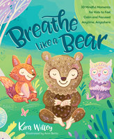Breathe Like a Bear - Kira Willey, Anni Betts
