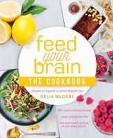 Feed Your Brain: The Cookbook - Delia McCabe