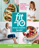 Fit in 10: Slim & Strong--for Life! - Jenna Southerland