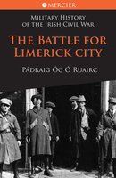 The Battle for Limerick City - Pádraig Óg Ó Ruairc