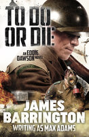 To Do or Die - James Barrington