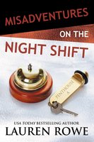 Misadventures on the Night Shift - Lauren Rowe