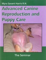 ADVANCED CANINE REPRODUCTION AND PUPPY CARE - Myra Savant-Harris