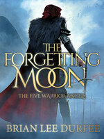 The Forgetting Moon - Brian Lee Durfee