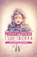 Pheasant Plucker - Lily Bevan