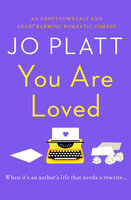 You Are Loved: The must-read romantic comedy - Jo Platt