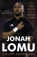 Jonah Lomu, A Giant Among Men: The Story of a Rugby Hero - Niall Edworthy