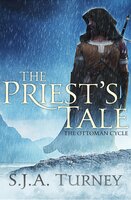 The Priest's Tale - S. J. A. Turney