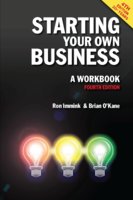 Starting Your Own Business: A Workbook 4th edition - Brian O'Kane, Ron Immink
