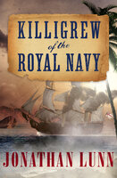 Killigrew of the Royal Navy - Jonathan Lunn