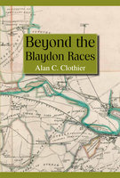 Beyond the Blaydon Races - Alan Clothier