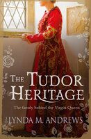 The Tudor Heritage - Lynda M. Andrews