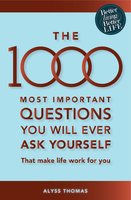 The 1000 most important questions you will ever ask yourself (eBook): That make life work for you - Alyss Thomas
