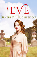 Eve: The uplifting saga of one woman's fight for her freedom - Beverley Hughesdon