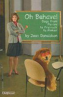 OH BEHAVE!: DOGS FROM PAVLOV TO PREMACK TO PINKER - Jean Donaldson