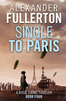 Single to Paris - Alexander Fullerton
