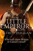 The Little Emperors - Alfred Duggan