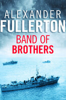 Band of Brothers - Alexander Fullerton