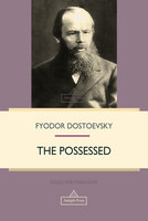 The Possessed - Fyodor Dostoevsky