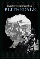 Blithedale - Nathaniel Hawthorne