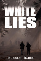 White Lies - Rudolph Bader