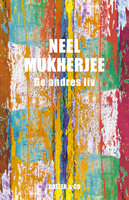 De andres liv - Neel Mukherjee