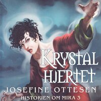 Krystalhjertet - Josefine Ottesen