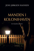 Manden i kolonihaven - Jens Jørgen Hansen