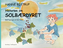 Historien om solbærdyret - Hanne Bistrup
