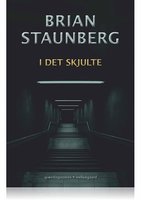 I DET SKJULTE - Brian Staunberg