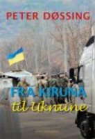 FRA KIRUNA TIL UKRAINE - Peter Døssing