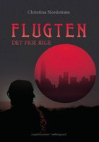 FLUGTEN - DET FRIE RIGE - Christina Nordstrøm