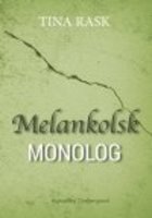 MELANKOLSK MONOLOG - Tina Rask