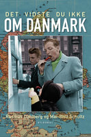 Det vidste du ikke om Danmark - Rasmus Dahlberg, Mai-Britt Schultz