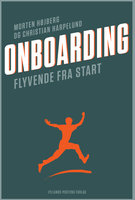 Onboarding: Flyvende fra start - Christian Harpelund, Morten Højberg