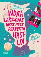 Indra Larssons inte helt perfekta hästliv - Lin Hallberg