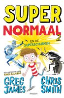 Super Normaal en de superschurken - Chris Smith, Greg James