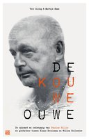 De Kouwe Ouwe: De opkomst en ondergang van Stanley Hillis: de godfather tussen Klaas Bruinsma en Willem Holleeder - Martijn Haas, Vico Olling