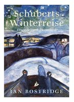 Schuberts Winterreise: Een meesterwerk ontleed - Ian Bostridge