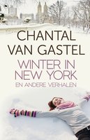 Winter in New York en andere verhalen - Chantal van Gastel