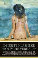 De beste klassieke erotische verhalen: van o.a. Marquis de Sade, Guy de Maupassant en Giacomo Casanova - Henri Borel