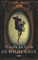 De wilde gave - Ursula le Guin