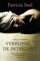 Verblind & De intrigant - Patricia Snel