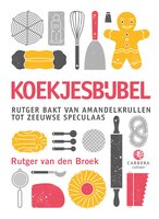 Koekjesbijbel: Rutger bakt van amandelkrullen tot Zeeuwse speculaas - Rutger van den Broek